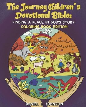 portada The Journey Children's Devotional Bible: Finding A Place In God's Story: Coloring Book Edition (en Inglés)
