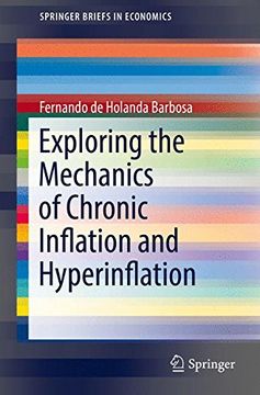 portada Exploring the Mechanics of Chronic Inflation and Hyperinflation (Springerbriefs in Economics) (in English)