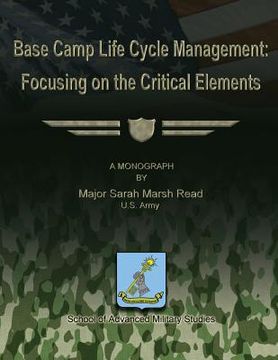 portada Base Camp Life Cycle Management: Focusing on the Critical Elements (en Inglés)