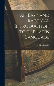 portada An Easy and Practical Introduction to the Latin Language (en Inglés)