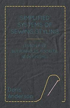 portada Simplified Systems of Sewing Styling - Lesson Five, Buttonholes, Pockets, Neck Finishes (en Inglés)