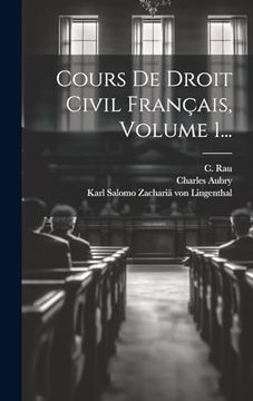 portada Cours de Droit Civil Français, Volume 1. (in French)