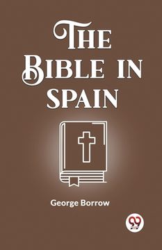 portada The Bible In Spain (en Inglés)