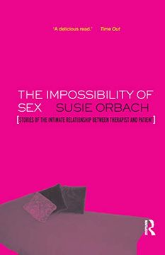 portada The Impossibility of Sex: Stories of the Intimate Relationship Between Therapist and Client 