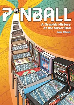 portada Pinball: A Graphic History of the Silver Ball (en Inglés)