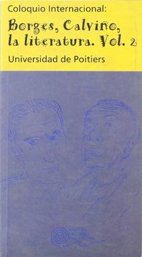portada Coloquio Internacional Borges, Calvino, la Literatura. Vol. Ii