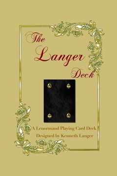 portada The Langer Deck: An Oracle Card Deck That Combines Standard Playing Cards With Lenormand Images (en Inglés)
