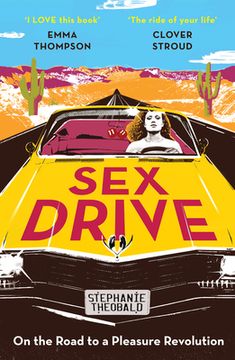portada Sex Drive: On the Road to a Pleasure Revolution (en Inglés)