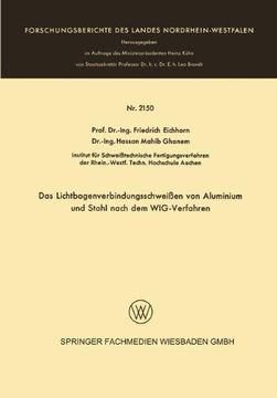 portada Das Lichtbogenverbindungsschweißen von Aluminium und Stahl nach dem WIG-Verfahren (Forschungsberichte des Landes Nordrhein-Westfalen)