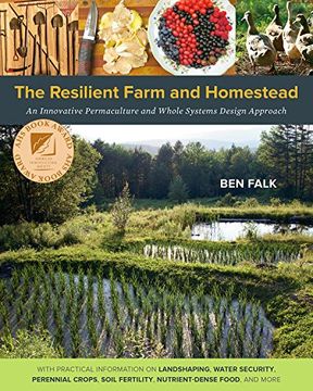 portada The Resilient Farm and Homestead: An Innovative Permaculture and Whole Systems Design Approach 