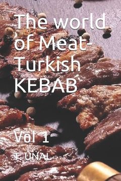 portada The world of Meat-Turkish KEBAB: Vol 1 (en Inglés)