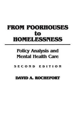portada from poorhouses to homelessness: policy analysis and mental health care, second edition (en Inglés)