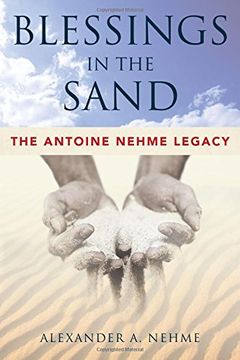 portada Blessings in the Sand: The Antoine Nehme Legacy (en Inglés)