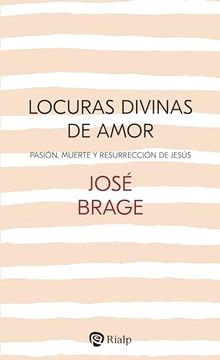 portada Locuras Divinas de Amor: Pasion, Muerte y Resurrecion Jesus (in Spanish)