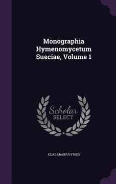 portada Monographia Hymenomycetum Sueciae, Volume 1