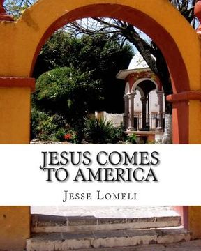 portada Jesus Comes to America (in English)