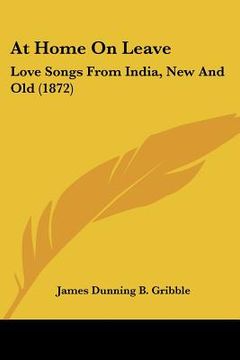 portada at home on leave: love songs from india, new and old (1872)