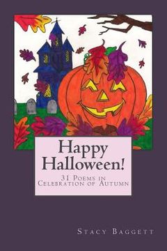 portada Happy Halloween!: 31 Poems in Celebration of Autumn (en Inglés)