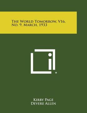 portada The World Tomorrow, V16, No. 9, March, 1933 (en Inglés)