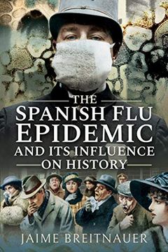 portada The Spanish Flu Epidemic and Its Influence on History (en Inglés)
