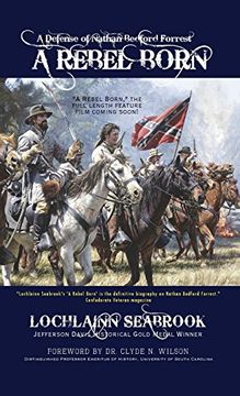 portada A Rebel Born: A Defense of Nathan Bedford Forrest