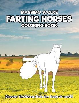 portada Farting Horses - Coloring Book: Discover the horses from the fresh air ranch! (in English)