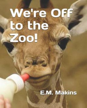 portada We're Off to the Zoo! (in English)