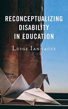 portada Reconceptualizing Disability in Education (Critical Issues in Disabilities and Education) (in English)
