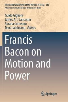 portada Francis Bacon on Motion and Power (en Inglés)