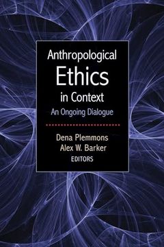 portada Anthropological Ethics in Context: An Ongoing Dialogue (en Inglés)