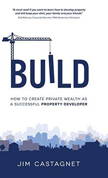 portada Build: How to Create Private Wealth as a Successful Property Developer 