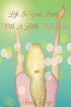 portada Life Is Your Party...with a Little Pixie Dust