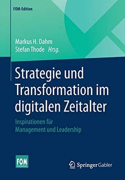 portada Strategie und Transformation im Digitalen Zeitalter: Inspirationen für Management und Leadership (Fom-Edition) (in German)