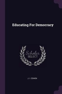 portada Educating For Democracy (en Inglés)