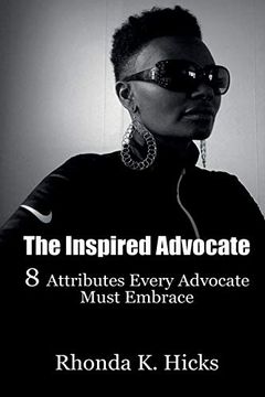 portada The Inspired Advocate: 8 Attributes Every Advocate Must Embrace (en Inglés)