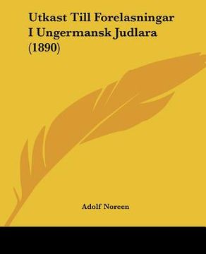 utkast till forelasningar i ungermansk judlara (1890) (en Inglés)