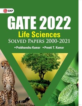 portada GATE 2022 Life sciences - Solved Papers 2000-2021 by Dr. Prabhanshu Kumar, Er. Preeti T. Kumar (en Inglés)