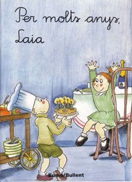 Per molts anys, Laia (Primeres planes) (en Catalán)