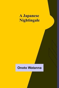 portada A Japanese Nightingale (en Inglés)