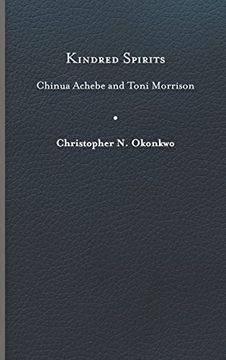 portada Kindred Spirits: Chinua Achebe and Toni Morrison (in English)