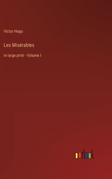 portada Les Misérables: in large print - Volume I (in English)
