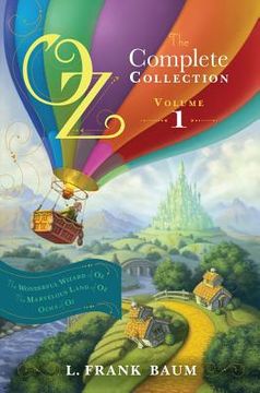 portada oz, the complete collection, volume 1: the wonderful wizard of oz/the marvelous land of oz/ozma of oz (in English)