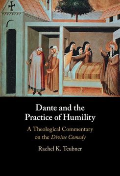 portada Dante and the Practice of Humility: A Theological Commentary on the Divine Comedy (en Inglés)