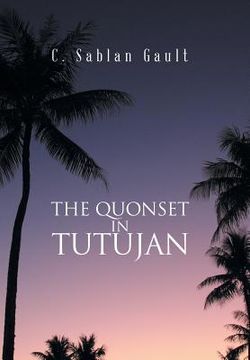 portada The Quonset in Tutujan (en Inglés)