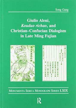 portada Giulio Aleni, Kouduo Richao, and Christian–Confucian Dialogism in Late Ming Fujian (Monumenta Serica Monograph Series) (en Inglés)