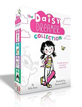 portada The Daisy Dreamer Collection: Daisy Dreamer and the Totally True Imaginary Friend; Daisy Dreamer and the World of Make-Believe; Sparkle Fairies and the Imaginaries; The Not-So-Pretty Pixies