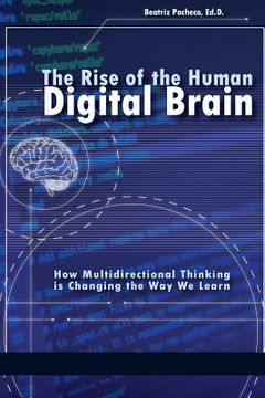 portada The Rise of the Human Digital Brain: How Multidirectional Thinking is Changing the Way We Learn