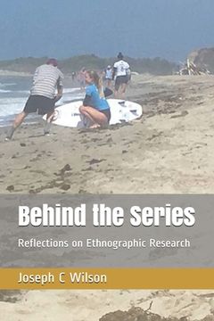 portada Behind the Series: Reflections on Ethnographic Research (in English)