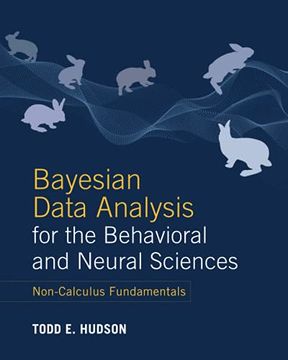 portada Bayesian Data Analysis for the Behavioral and Neural Sciences: Non-Calculus Fundamentals (en Inglés)