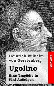 portada Ugolino: Eine Tragödie in fünf Aufzügen (in German)